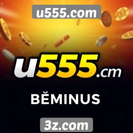 Novidades em promoções e bônus no u555.com